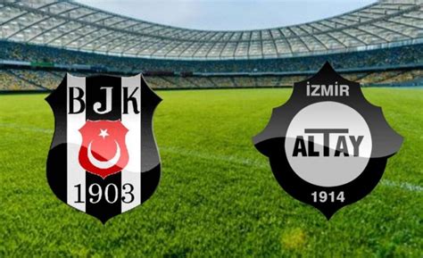 Beşiktaş altay maçı